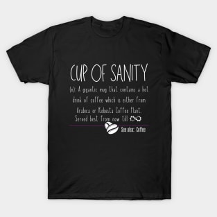 Coffee Cup of Sanity Definition T-Shirt